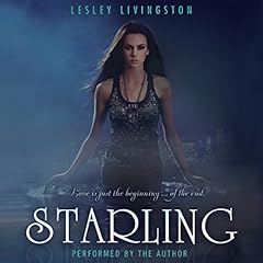 Starling Audiobook By Lesley Livingston cover art