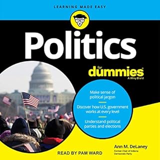 Politics for Dummies, 3rd Edition Audiobook By Ann M. DeLaney cover art