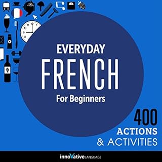 Everyday French for Beginners - 400 Actions & Activities Audiolibro Por Innovative Language Learning LLC arte de portada