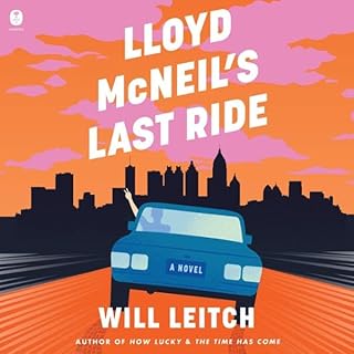 Lloyd McNeil's Last Ride Audiolibro Por Will Leitch arte de portada