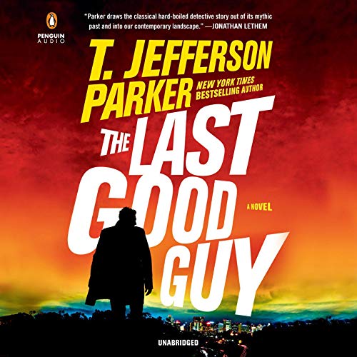 The Last Good Guy Audiobook By T. Jefferson Parker cover art