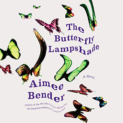 The Butterfly Lampshade Audiolivro Por Aimee Bender capa