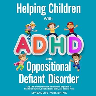 Helping Children with ADHD and Oppositional Defiant Disorder Audiobook By SpreadLife Publishing cover art