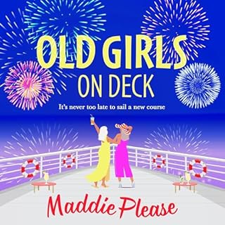 Old Girls on Deck Audiobook By Maddie Please cover art