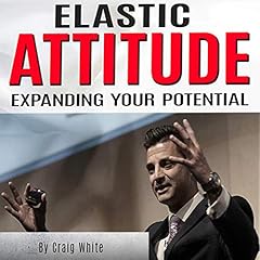 Elastic Attitude: Expanding Your Potential cover art