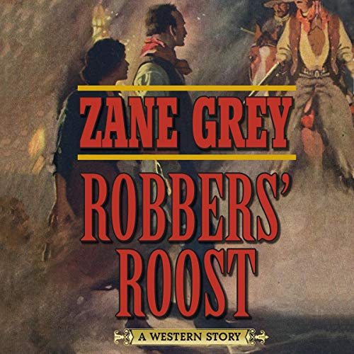 Robbers' Roost Audiobook By Zane Grey cover art