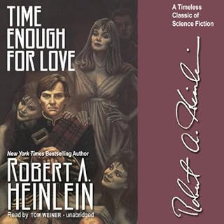 Time Enough for Love Audiobook By Robert A. Heinlein cover art