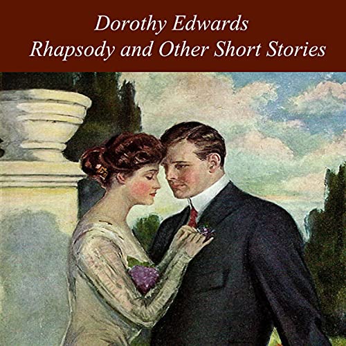 Rhapsody and Other Short Stories Audiobook By Dorothy Edwards cover art