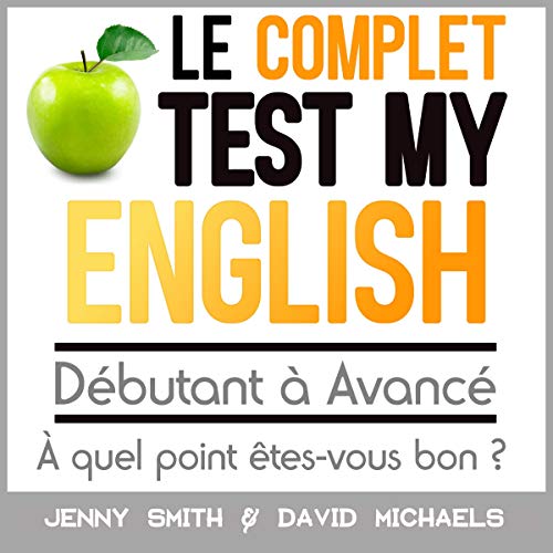 Le Complet Test My English. Débutant à Avancé [The Complete Test My English. Beginner to Advanced] cover