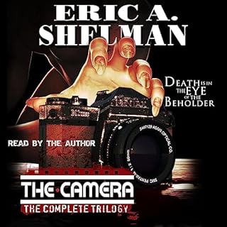 The Camera: The Complete Horror Trilogy Audiolibro Por Eric A. Shelman arte de portada