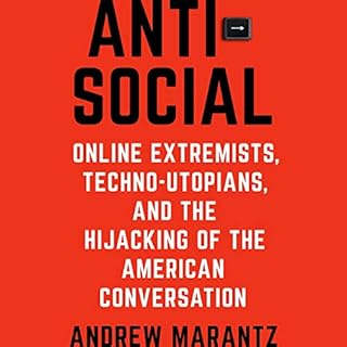 Antisocial Audiolibro Por Andrew Marantz arte de portada