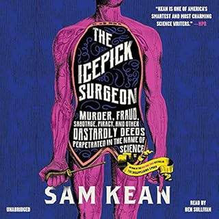 The Icepick Surgeon Audiobook By Sam Kean cover art