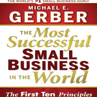 The Most Successful Small Business in the World Audiobook By Michael E. Gerber cover art