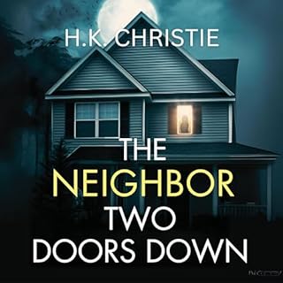 The Neighbor Two Doors Down Audiolibro Por H.K. Christie arte de portada