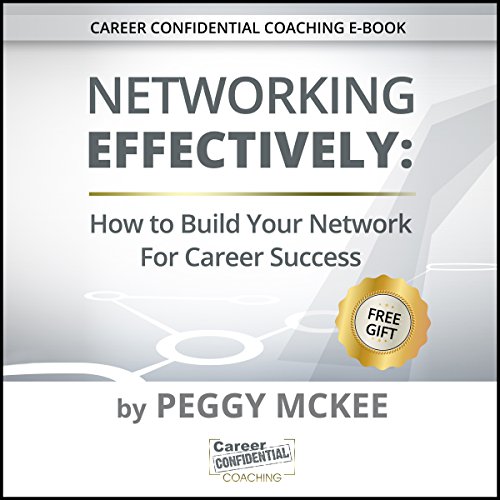 Networking Effectively: How to Build Your Network for Career Success Audiobook By Peggy McKee cover art