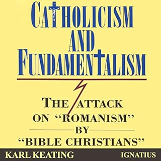 Catholicism and Fundamentalism Audiobook By Karl Keating cover art