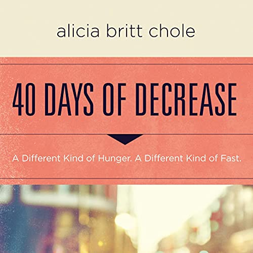 40 Days of Decrease Audiolibro Por Alicia Britt Chole arte de portada