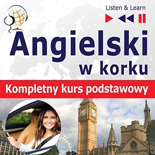 Angielski w korku dla początkujących - Kompletny kurs podstawowy. Poziom A1-A2 Audiolibro Por Dorota Guzik arte de portada