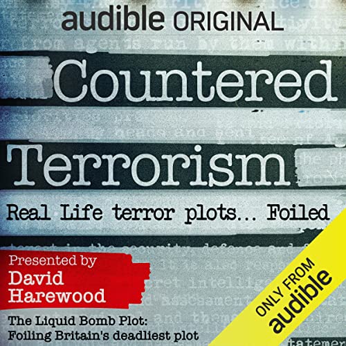 Ep 3: The Liquid Bomb Plot: Foiling Britain’s Deadliest Plot