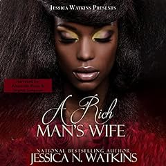 A Rich Man's Wife Audiobook By Jessica N. Watkins cover art