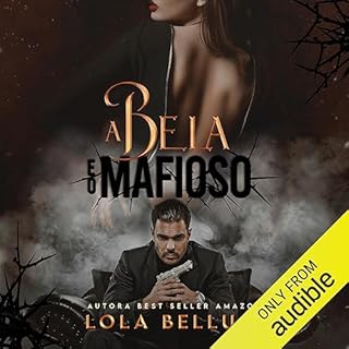 A Bela e o Mafioso [The Beauty and the Mobster] Audiobook By Lola Belluci cover art