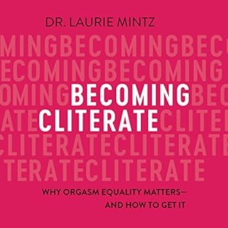 Becoming Cliterate Audiobook By Laurie Mintz cover art