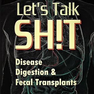 Let's Talk SH!T Audiolibro Por Sabine Hazan MD, Thomas Borody MD, Sheli Ellsworth arte de portada