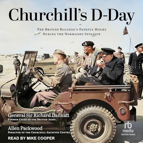 Churchill's D-Day Audiolibro Por General Sir Richard Dannatt, Allen Packwood arte de portada