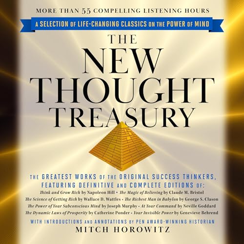 The New Thought Treasury Audiolibro Por Napoleon Hill, Mitch Horowitz, Claude M. Bristol, Wallace D. Wattles, George S. Claso