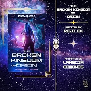 The Broken Kingdom of Orion Audiobook By Reji Ex cover art