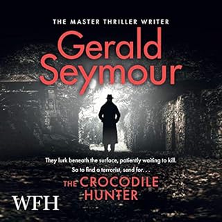 The Crocodile Hunter Audiobook By Gerald Seymour cover art