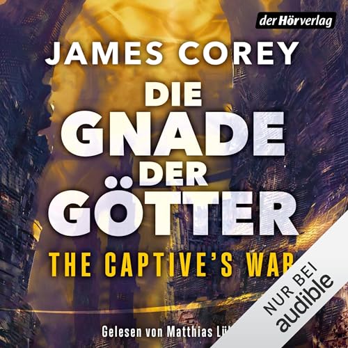 Die Gnade der Götter – The Captive’s War Audiolibro Por James Corey arte de portada