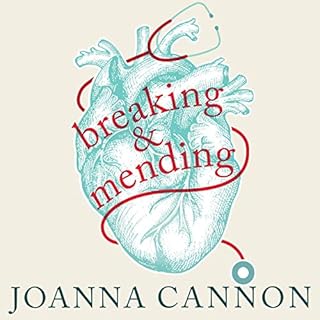 Breaking and Mending Audiobook By Joanna Cannon cover art