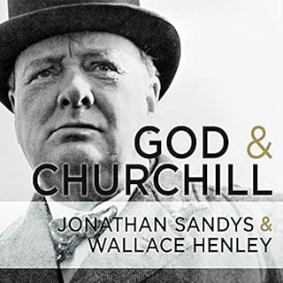 God and Churchill Audiolibro Por Wallace Henley, Jonathan Sandys arte de portada