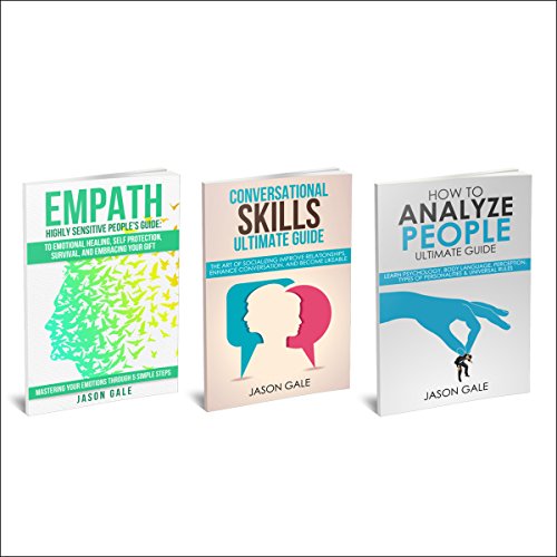 How to Analyze People, Conversational Skills, Empath Highly Sensitive People 3 Manuscripts in 1 Book Audiobook By Jason Gale 