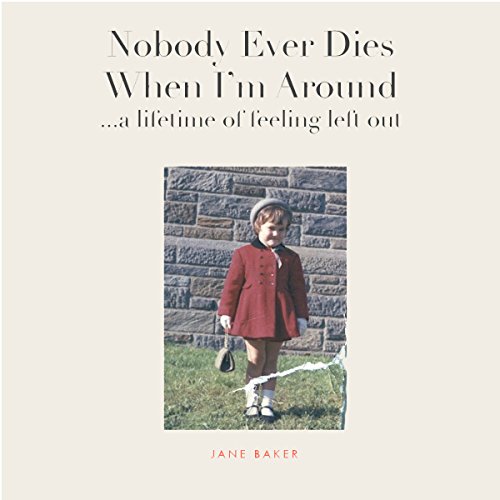 Nobody Ever Dies When I'm Around cover art