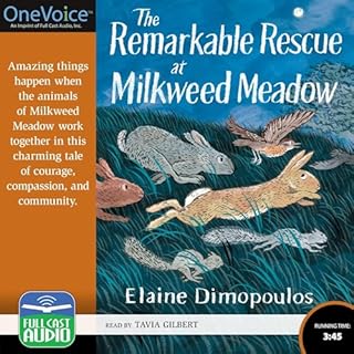 The Remarkable Rescue at Milkweed Meadow Audiolibro Por Eliane Dimopoulos arte de portada