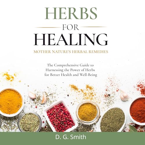 Herbs for Healing: Mother Nature’s Herbal Remedies Audiolibro Por D.G. Smith arte de portada