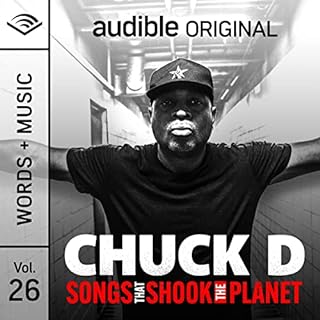 Songs That Shook the Planet Audiobook By Chuck D cover art