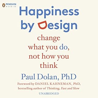 Happiness by Design Audiobook By Paul Dolan, Daniel Kahneman - foreword cover art