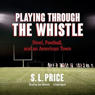 Playing Through the Whistle Audiolibro Por S. L. Price arte de portada