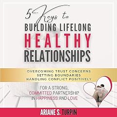 5 Keys to Building Lifelong Healthy Relationships cover art