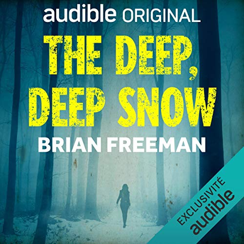 The Deep, Deep Snow Audiolibro Por Brian Freeman arte de portada