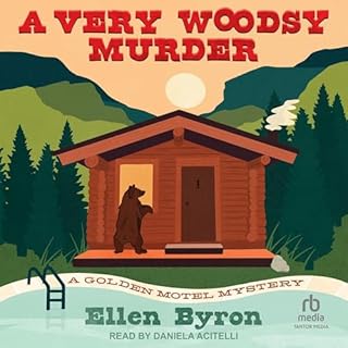 A Very Woodsy Murder Audiobook By Ellen Byron cover art