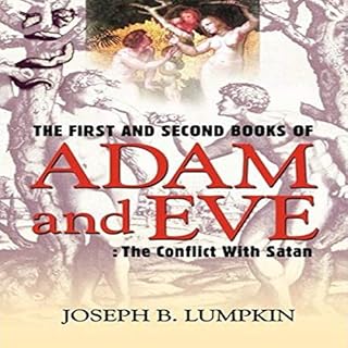 The First and Second Books of Adam and Eve: The Conflict with Satan Audiolibro Por Dr. Joseph Lumpkin arte de portada