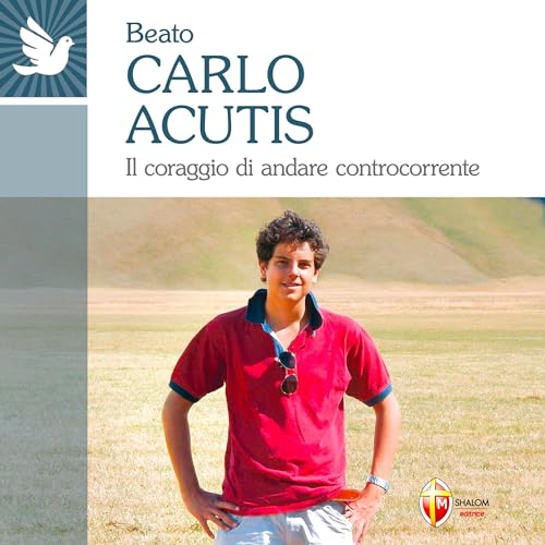 Beato Carlo Acutis Audiobook By autori vari cover art