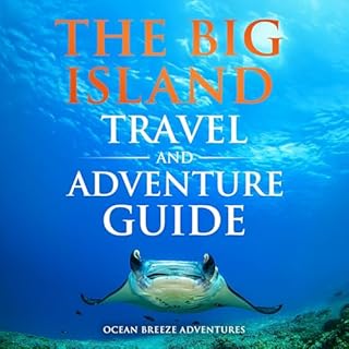 The Big Island Travel and Adventure Guide Audiobook By Ocean Breeze Adventures cover art