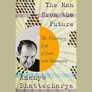 The Man from the Future Audiobook By Ananyo Bhattacharya cover art