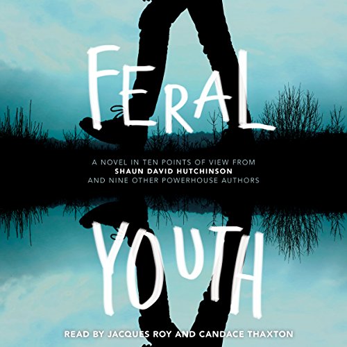 Feral Youth Audiolibro Por Shaun David Hutchinson, Suzanne Young, Marieke Nijkamp, Robin Talley, Stephanie Kuehn, E. C. Myers