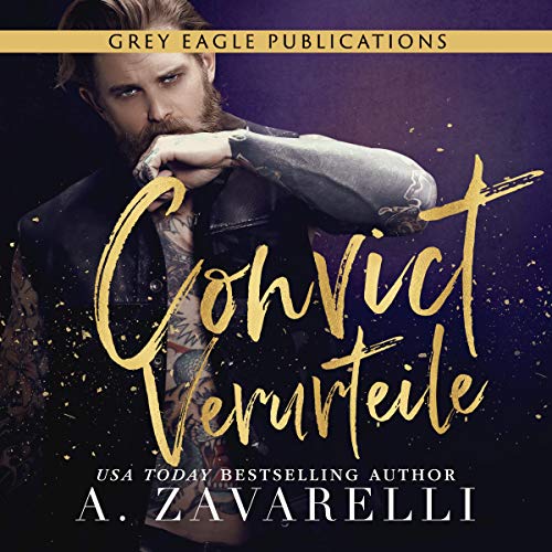 Convict - Verurteile [Convict - Condemnation] Audiolivro Por A. Zavarelli capa